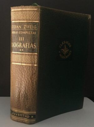 ZWEIG, Stefan - Obras completas III. Biografías II.