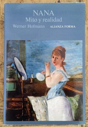 HOFMANN, Werner - Nana. Mito y realidad