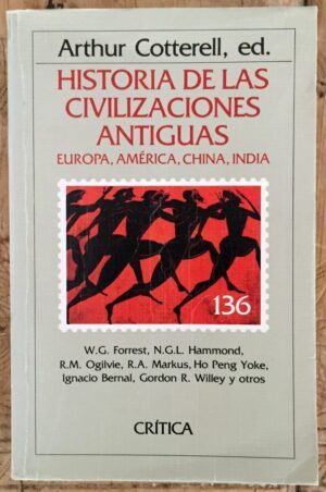 COTTERELL, Arthur, ed.  - Historia de las Civilizaciones antiguas, II. Europa, América, China, India