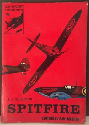 GUERRERO, J. A. - Spitfire. Aviones famosos, San Martín, 4