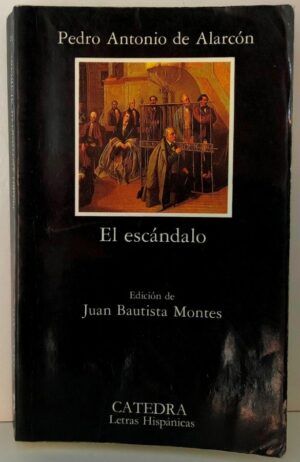 ALARCÓN Pedro Antonio de - El escándalo (Letras Hispánicas)