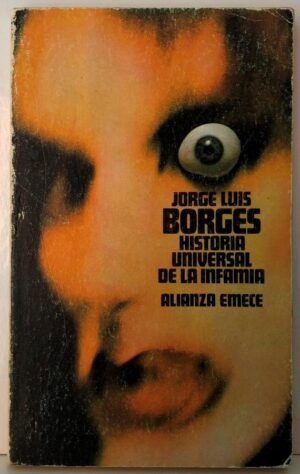 BORGES, Jorge Luis - Historia universal de la infamia
