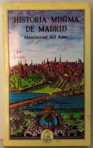 AMO, Monserrat del - Historia mínima de Madrid