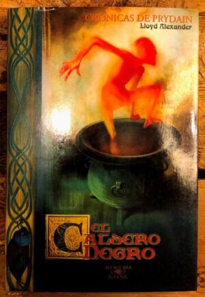 ALEXANDER, Lloyd - El Caldero Negro. Crónicas de Prydain.