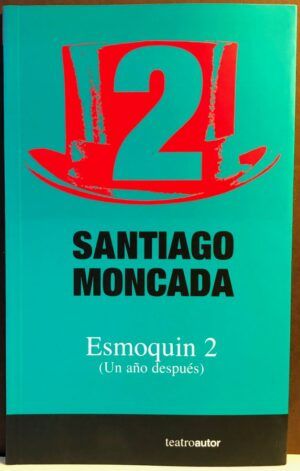 MONCADA, Santiago - Esmoquin 2 ( Un año después)