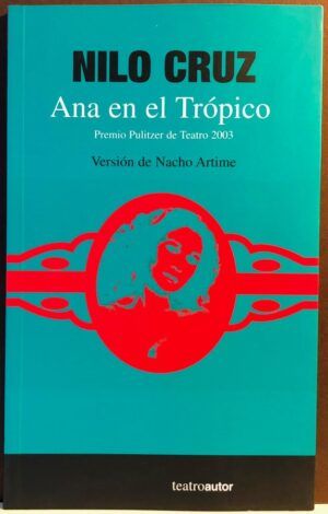 CRUZ, Nilo - Ana en el Trópico