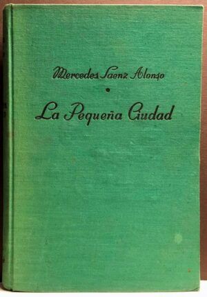 SÁENZ ALONSO, Mercedes - La pequeña ciudad