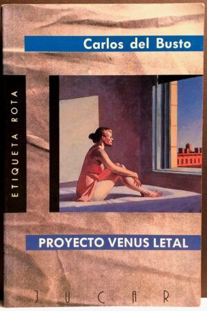 BUSTO, Carlos del - Proyecto Venus letal (Etiqueta rota)