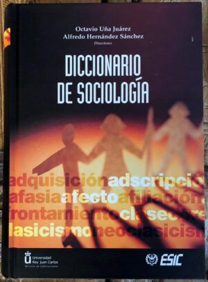UÑA JUÁREZ, Octavio y HERNÁNDEZ SÁNCHEZ, Alfredo, dirs. - Diccionario de Sociología