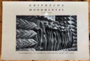 AIZPURÚA SÁNCHEZ, María Ángeles y RODA LAMSFÚS, Paloma de - Guipúzcoa monumental. 50 monumentos de Guipuzcoa construidos entre 1850-1950.