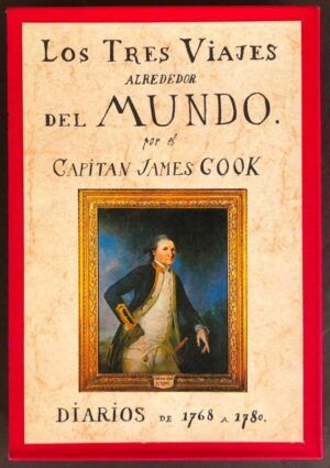 COOK, James - Los tres viajes alrededor del mundo por el capitán James Cook. Diarios de 1768 a 1780. 3 tomos