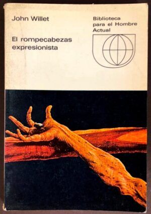 WILLET, John - El rompecabezas expresionista