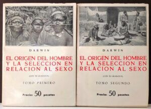 DARWIN, Charles - El origen del hombre y la selección en relación al sexo. 2 tomos.