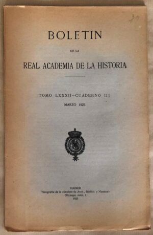 AA. VV. - Boletín de la Real Academia de la Historia. Tomo LXXXII - Cuaderno III. Marzo 1923