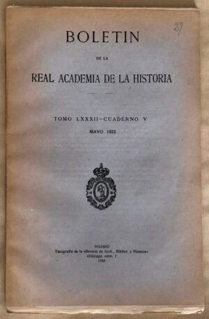 AA. VV. - Boletín de la Real Academia de la Historia. Tomo LXXXII - Cuaderno V. Mayo 1923
