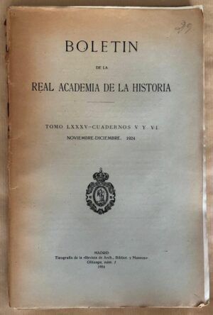 AA. VV. - Boletín de la Real Academia de la Historia. Tomo LXXXV - Cuadernos V y VI. Noviembre - Diciembre 1924