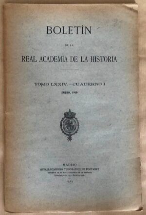 AA. VV. - Boletín de la Real Academia de la Historia. Tomo LXXIV - Cuaderno I. Enero 1919