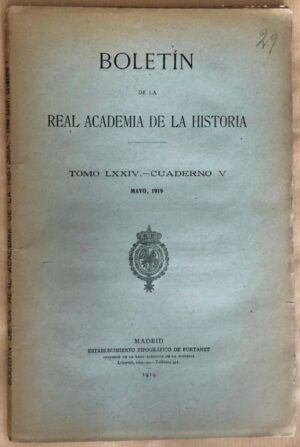 AA. VV. - Boletín de la Real Academia de la Historia. Tomo LXXIV - Cuaderno V. Mayo 1919