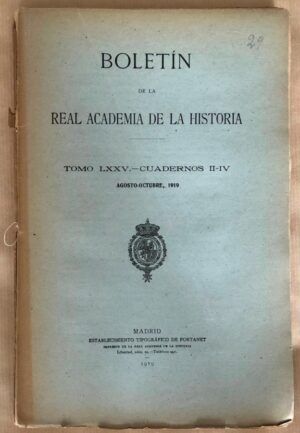 AA. VV. - Boletín de la Real Academia de la Historia. Tomo LXXV - Cuaderno II- IV. Agosto  Octubre 1919