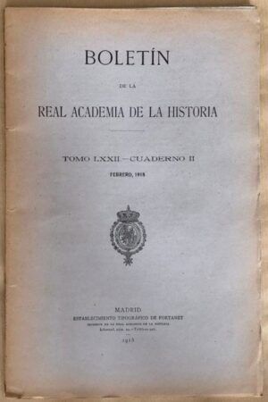 AA. VV. - Boletín de la Real Academia de la Historia. Tomo LXXII - Cuaderno II. Febrero 1918