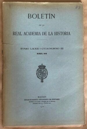 AA. VV. - Boletín de la Real Academia de la Historia. Tomo LXXII - Cuaderno III. Marzo 1918