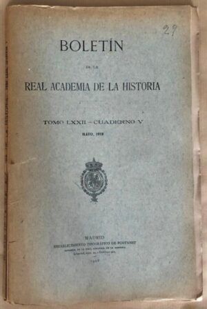 AA. VV. - Boletín de la Real Academia de la Historia. Tomo LXXII - Cuaderno V. Mayo 1918