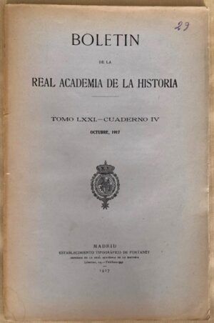 AA. VV. - Boletín de la Real Academia de la Historia. Tomo LXXI - Cuaderno IV. Octubre 1917
