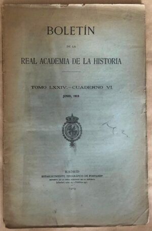 AA. VV. - Boletín de la Real Academia de la Historia. Tomo LXXV - Cuaderno I. Julio 1919