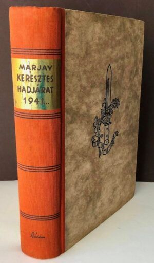 MARJAY, Frigyes - Keresztes hadjárat 1941...
