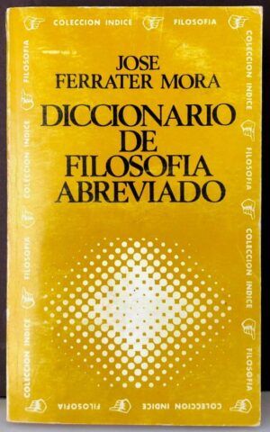 FERRATER MORA, José - Diccionario de Filosofía abreviado