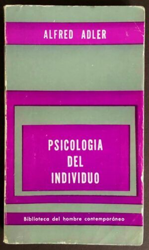ADLER, Alfred - Psicología del individuo