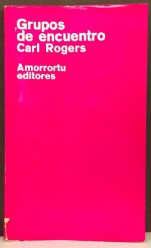 ROGERS, Carl - Grupos de encuentro