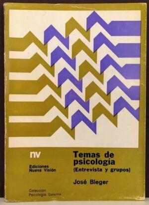 BLEGER, José - Temas de psicología (Entrevista y grupos)