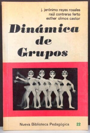 REYES ROSALES, Jerónimo; CONTRERAS FERTO, Raúl y OLMOS CASTOR, Esther - Dinámica de grupos