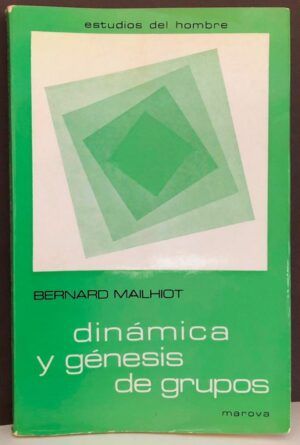 MAILHIOT, Bernard - Dinámica y génesis de grupos
