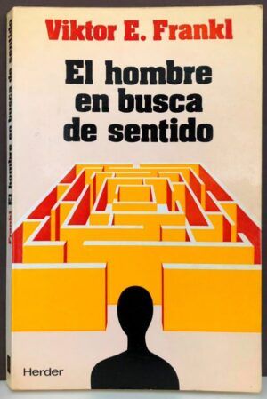 FRANKL, Viktor E.  - El hombre en busca de sentido