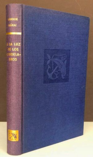 MÁRAI, Sándor - A la luz de los candelabros