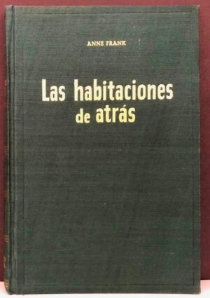 FRANK, Anne - Las habitaciones de atrás