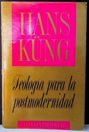 KÜNG, Hans - Teología para la posmodernidad. Fundamentación ecuménica