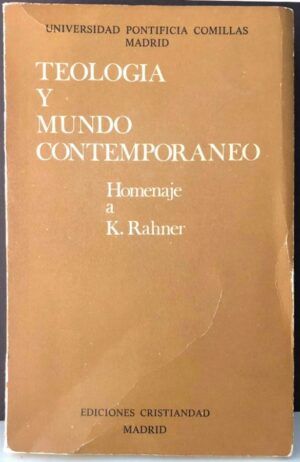 VARGAS-MACHUCA, A.  - Teología y mundo contemporáneo. Homenaje a K. Rahner