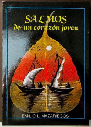 MAZARIEGOS, Emilio L.  - Salmos de un corazón joven
