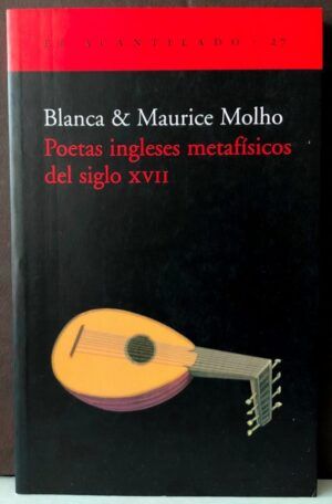 MOLHO, Blanca y MOLHO, Maurice - Poetas ingleses metafísicos del siglo XVII