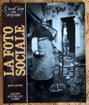 RIZZONI, Gianni, dir. - La foto sociale. Parte prima: 1845- 1930