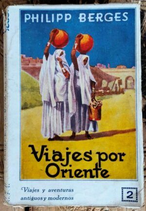 BERGES, Philipp - Viajes por Oriente