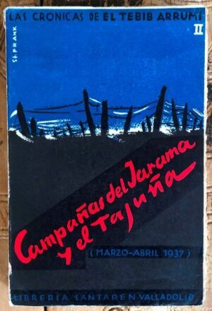 RUIZ ALBÉNIZ, Víctor - Las crónicas de El Tebib Arrumi II. Campañas del Jarama y el Tajuña