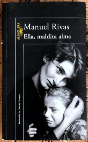 RIVAS, Manuel - Ella, maldita ama