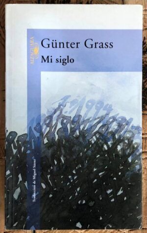 GRASS, Günter - Mi Siglo
