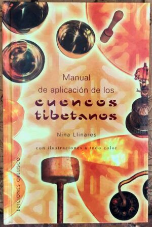 LLINARES, Nina  - Manual de aplicación de los cuencos tibetanos