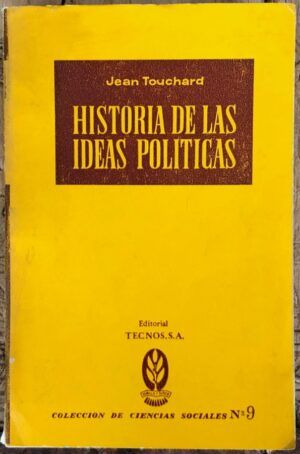 TOUCHARD, Jean, dir. - Historia de las ideas políticas