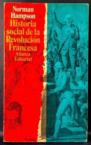 HAMPSON, Norman - Historia social de la Revolución Francesa